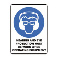 Hearing and Eye Protection Must Be Worn When Operating Equipment